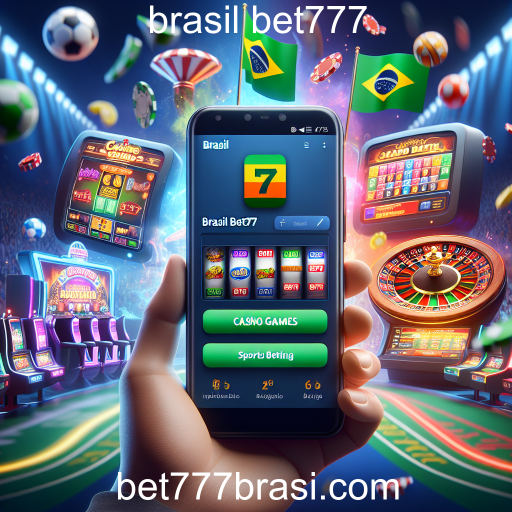 Apostas Móveis: A Revolução do Jogo no Brasil com o Brasil Bet777